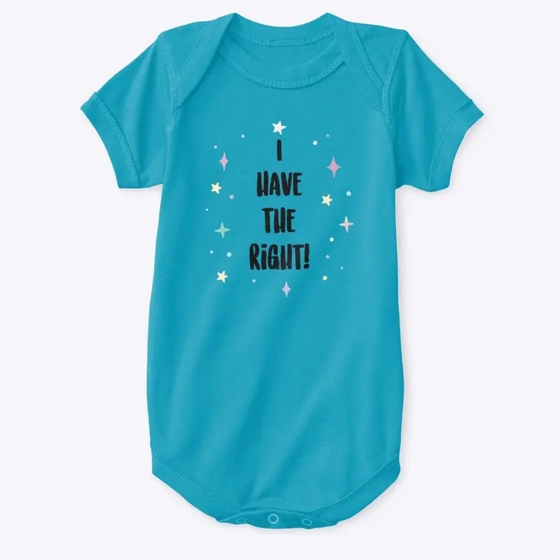 I HAVE THE RIGHT! (black lettering)